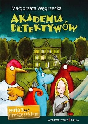 Akademia Detektywów Książka Bajka dla dzieci 6+