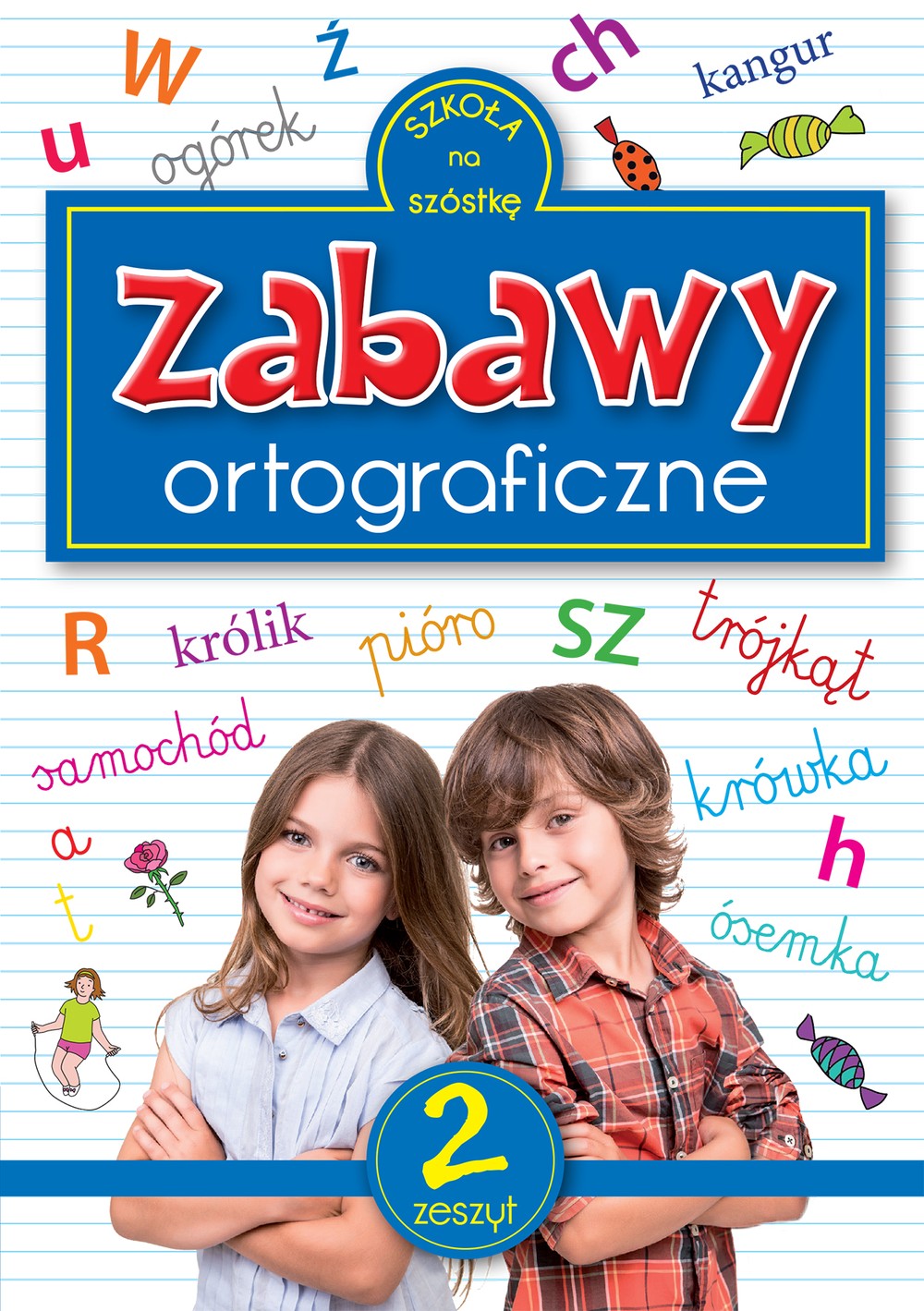 Zabawy ortograficzne 2 szkoła na szóstkę