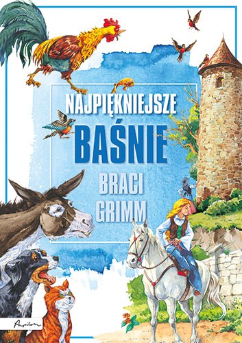 Najpiękniejsze baśnie braci Grimm Papilon 3+ Ilustracje Fonfary