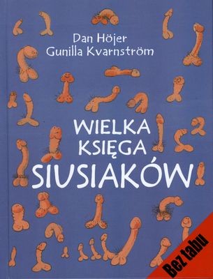 Wielka księga siusiaków - Edukacyjna książka dla dzieci 4+