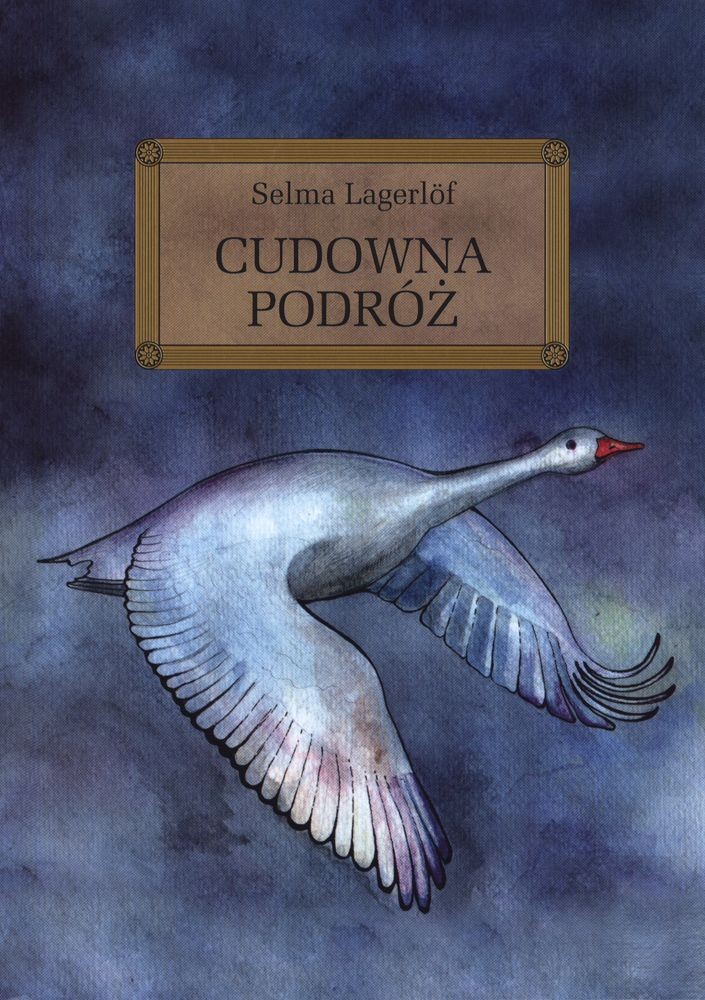 Cudowna podróż SELMA LAGERLOF Twarda oprawa 232 str.