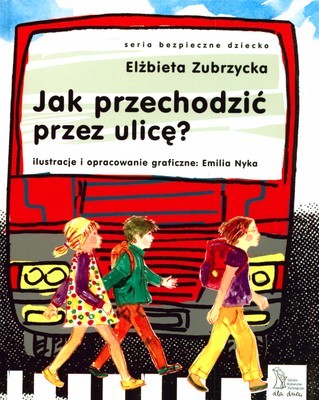 Książka "Jak przechodzić przez ulicę" 40 stron 2008