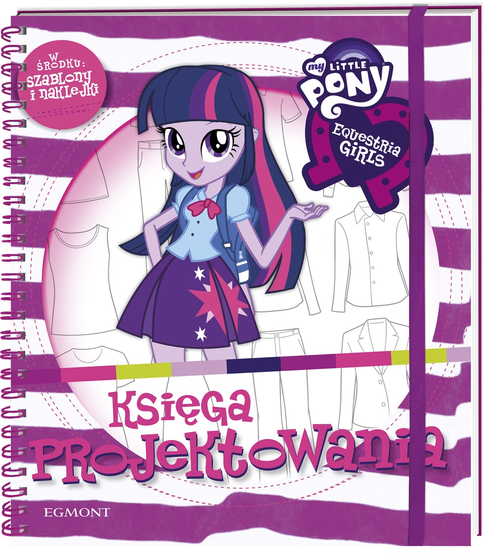Księga Projektowania Equestria Girls My Little Pony 6+
