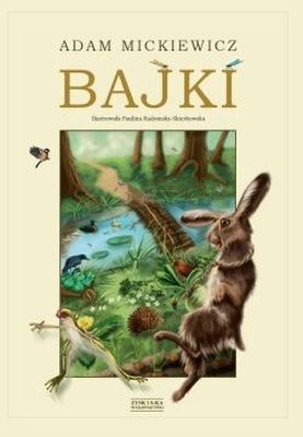 Bajki Adama Mickiewicza - Klasyka dla Dzieci 3+