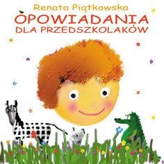 Opowiadania dla przedszkolaków - Ciepłe historie | 3+
