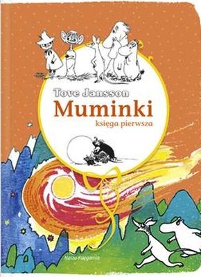 Muminki Księga Pierwsza - Ilustrowana Opowieść 3+