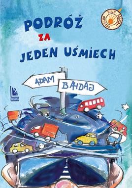 Podróż za jeden uśmiech - Książka przygodowa dla dzieci | Literatura