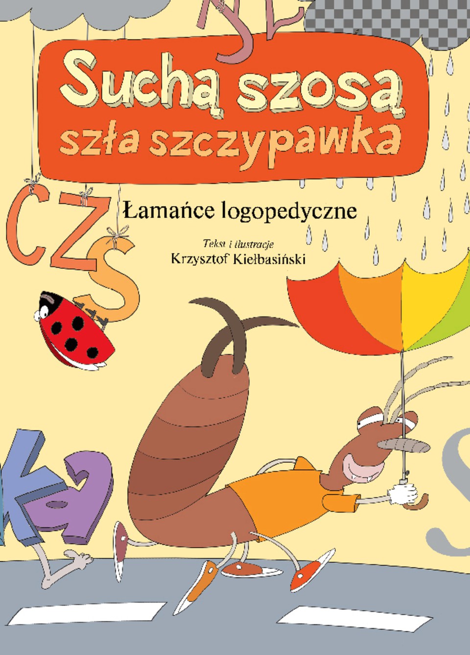 Suchą szosą szła szczykawka - łamańce językowe 3+
