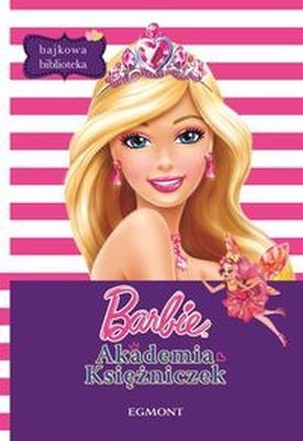 Barbie Akademia Księżniczek - Bajkowa Biblioteka 64str 2013