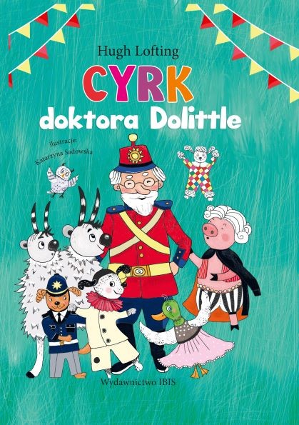 Cyrk Doktora Dolittle - Hugh Lofting Książka dla dzieci 6+