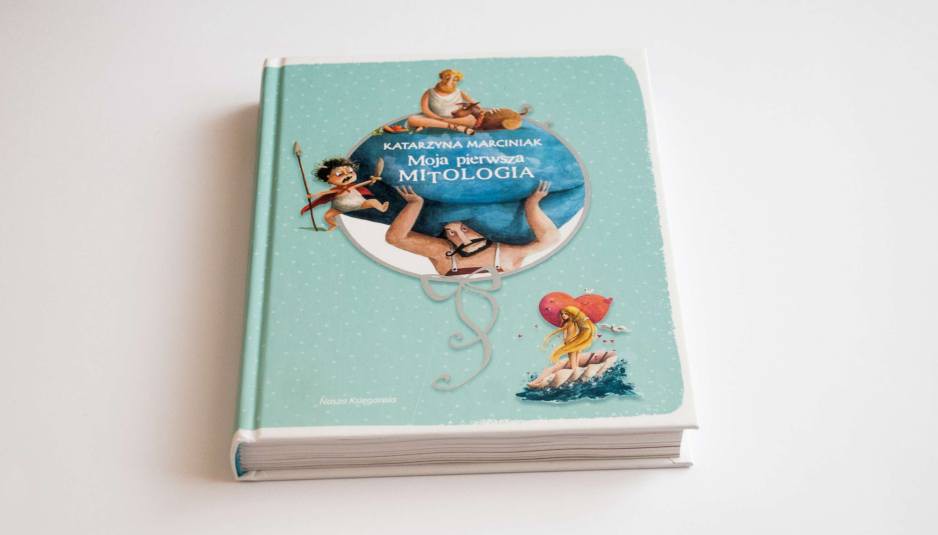 Moja pierwsza mitologia - Książka Edukacyjna 4+ | Nasza Księgarnia