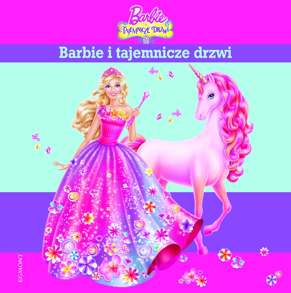Barbie i Tajemnicze Drzwi Książka dla Dzieci 6+ | Egmont