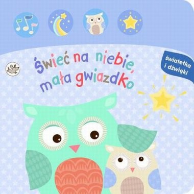 Książka Światełka i dźwięki: Mała gwiazdko 0+