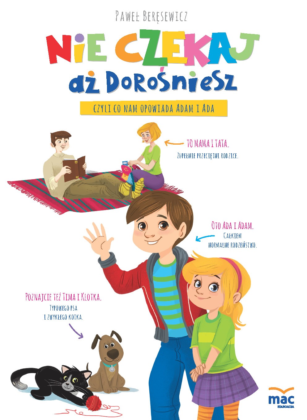 Książka "Nie czekaj aż dorośniesz" Adam i Ada 3+ | Edukacja