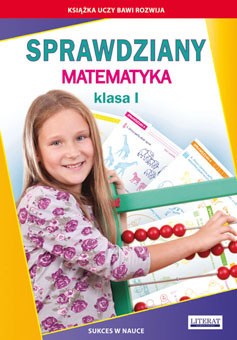 Sprawdziany Matematyka Klasa 1 - Edukacyjne 1+