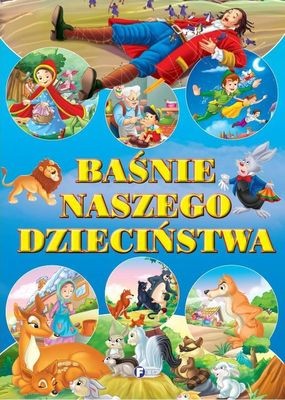 Baśnie naszego dzieciństwa Książka Edukacyjna 0+