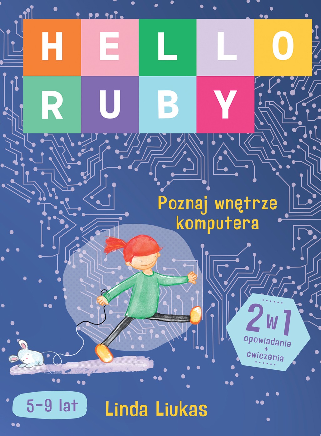 Hello Ruby Poznaj wnętrze komputera Liukas Linda 6+