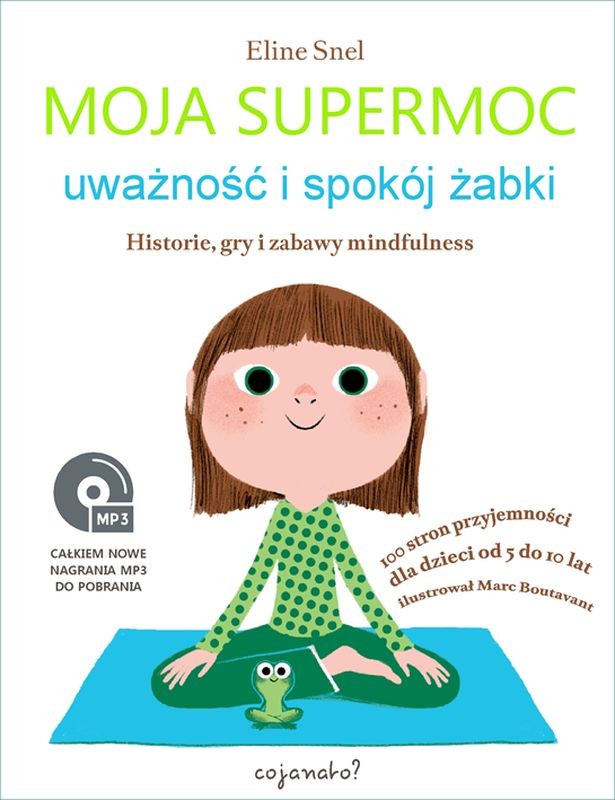 Moja supermoc: uważność i spokój żabki – ćwiczenia mindfulness 5-10 lat