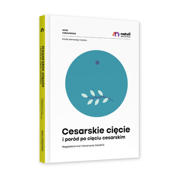 Natuli Cesarskie cięcie i poród po cięciu – poradnik | 18+