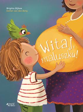 Książeczka "Witaj, maluszku!" Brigitta Bijloos 0+