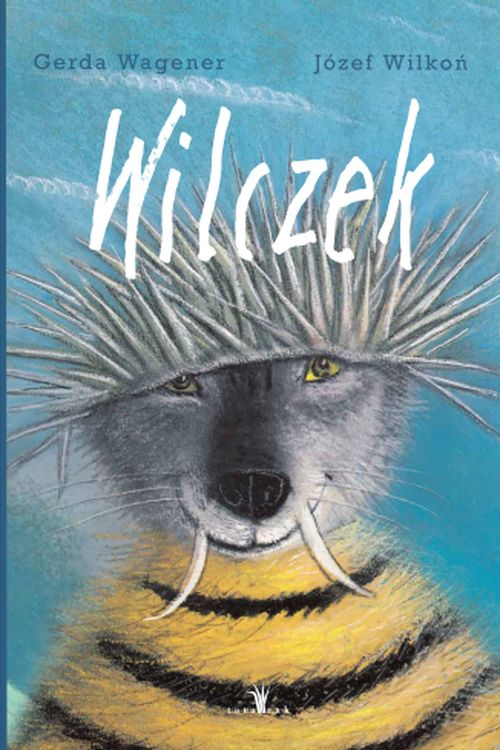 Wilczek Gerda Wagener Książka Ilustrowana 3+