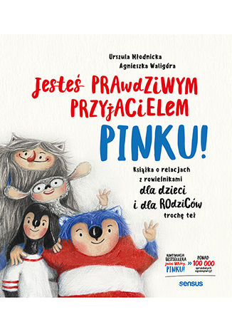 Jesteś prawdziwym przyjacielem, Pinku! Książka o relacjach 3+ | Sensus