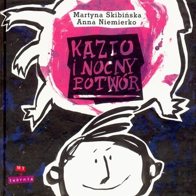 Kazio i nocny potwór - Książka dla dzieci 3+