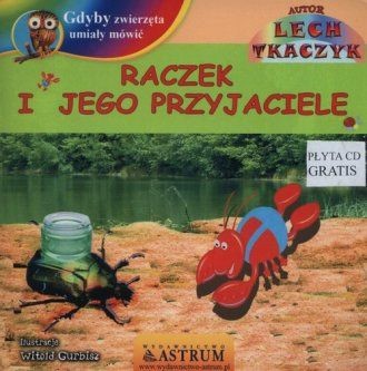 Raczek i jego przyjaciele Gdyby zwierzęta umiały mówić + CD 3+