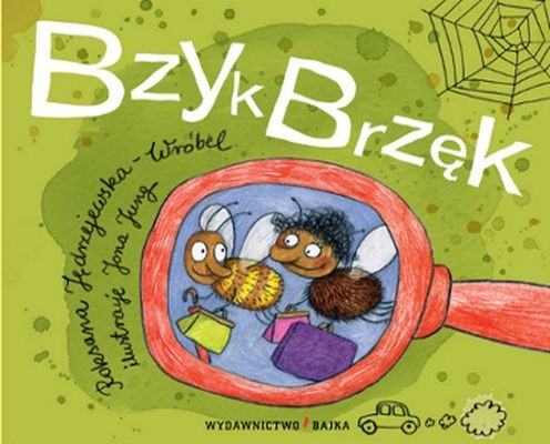 Bajka "Bzyk Brzdęk" Roksana Jędrzejewska-Wróbel 4+