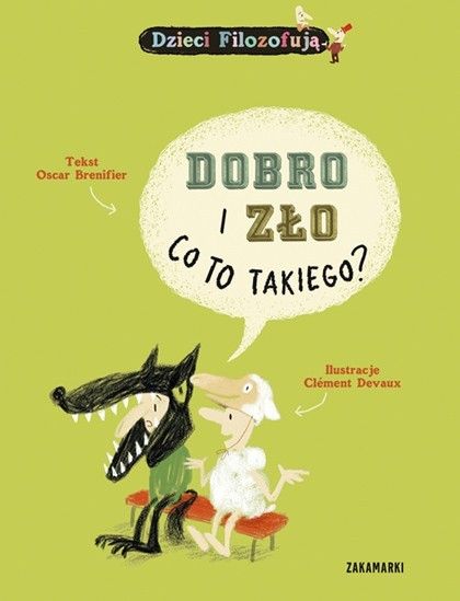 Dobro i zło co to takiego - Książka Filozoficzna dla Dzieci 6+