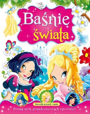 Baśnie świata - Klasyczne bajki dla dzieci 256 stron