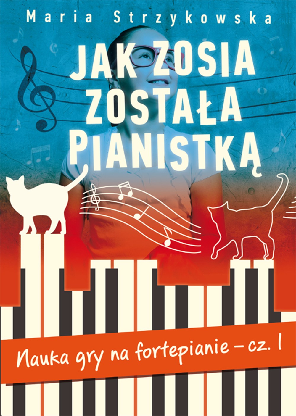 Jak Zosia została pianistką - nauka gry na fortepianie 1 | Edukacyjna
