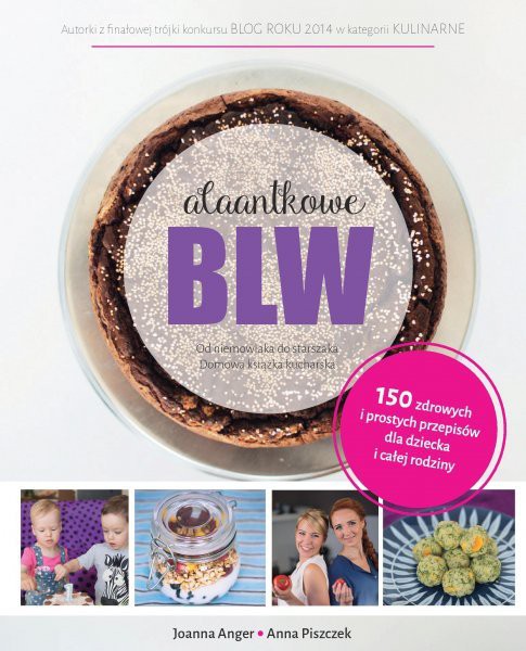 Alaantkowe BLW Książka kucharska - 150 przepisów | Mamania