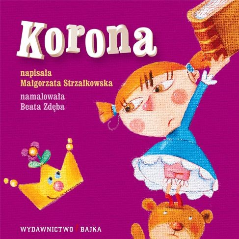 Bajka "Korona" Małgorzata Strzałkowska 1+ Książeczka Kartonowa
