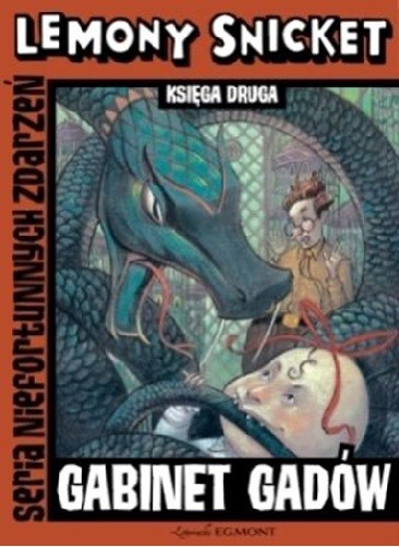 Lemony Snicket Gabinet gadów Niefortunne Zdarzenia 208 str.
