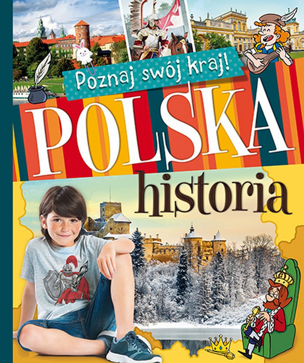 Polska historia poznaj swój kraj Edukacyjna 3+