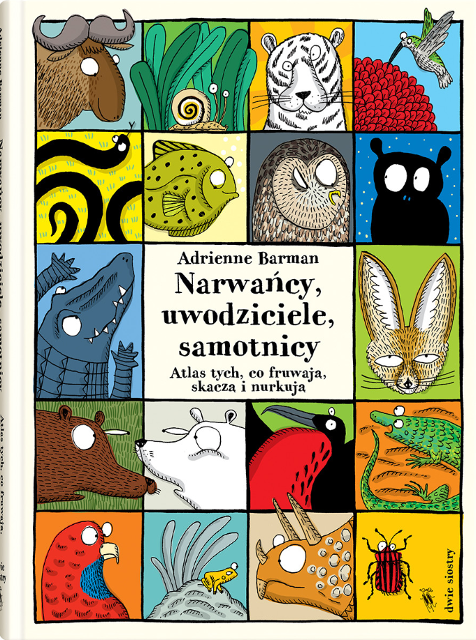 Narwańcy, uwodziciele, samotnicy – atlas zwierząt | Wydawnictwo Dwie Siostry