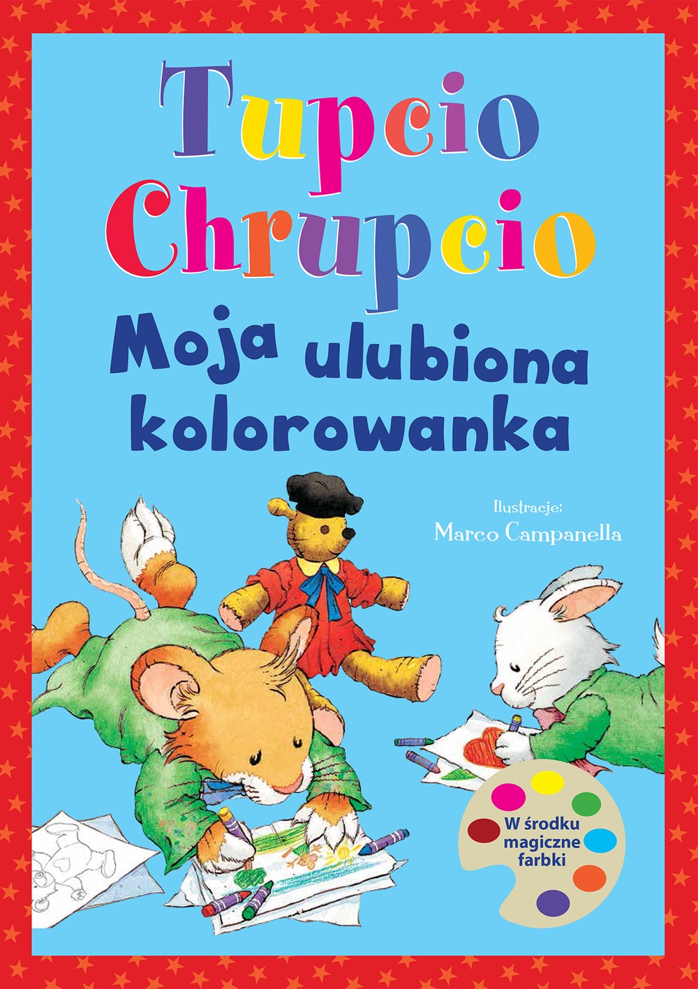 Moja ulubiona kolorowanka Tupcio Chrupcio 24 strony