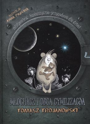 Włochacz i obca cywilizacja - Książka dla dzieci 2012