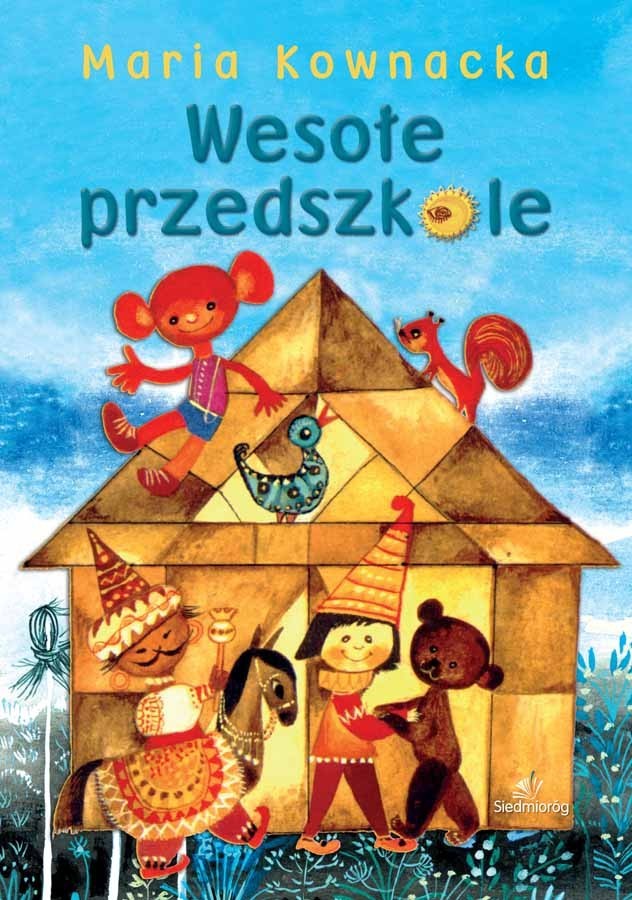 Wesołe przedszkole - Książka dla dzieci od 3 lat | Maria Kownacka