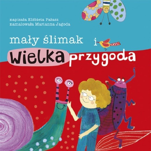 Książka Mały ślimak i wielka przygoda 4+ | Wydawnictwo Adamada