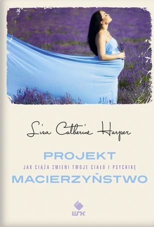 Projekt Macierzyństwo - Obalanie Mitów o Ciąży i Rodzicielstwie