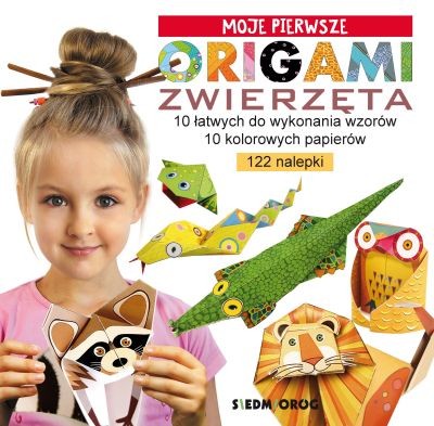 Moje pierwsze origami zwierzęta - Książka z naklejkami 3+