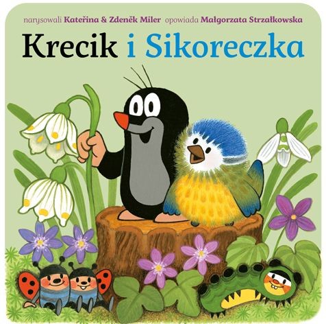 Bajka Krecik i sikoreczka Małgorzata Strzałkowska 1+