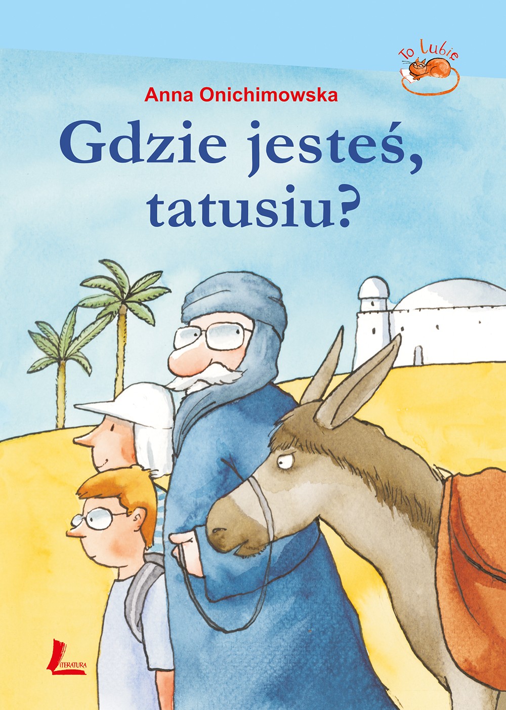 Gdzie jesteś, Tatusiu? Wydanie 2 - Książka Przygodowa 7+