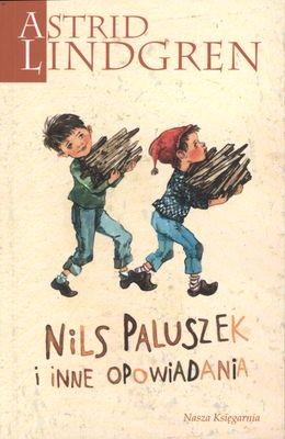 Nils paluszek i inne opowiadania - Astrid Lindgren 6-10 lat