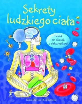 Sekrety ludzkiego ciała - książka edukacyjna z okienkami 3+