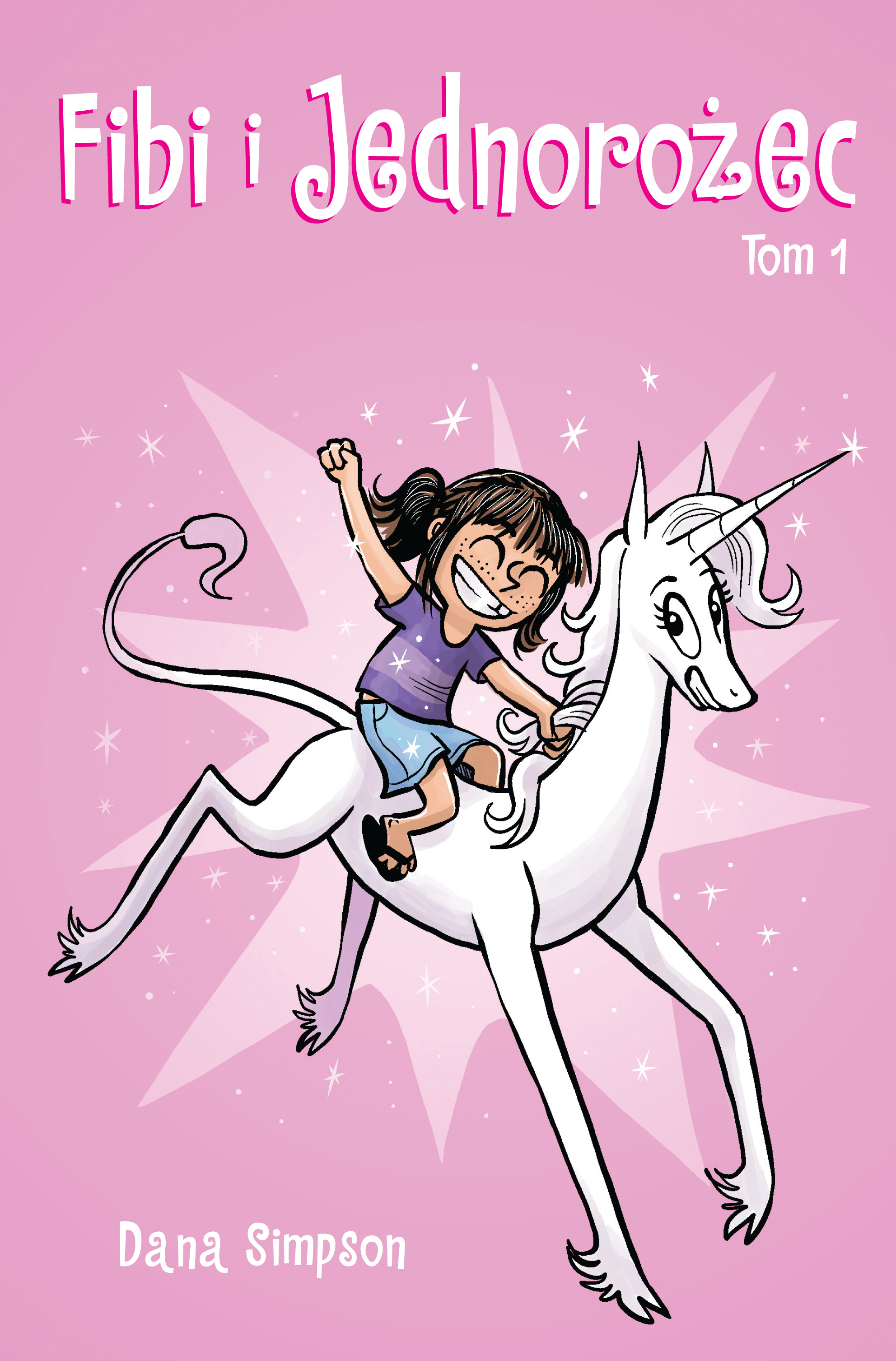 Fibi i jednorożec. Tom 1, Dana Simpson, książka dla dzieci od 6 lat