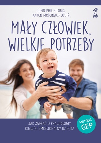 Mały człowiek, wielkie potrzeby - Poradnik dla rodziców 12+