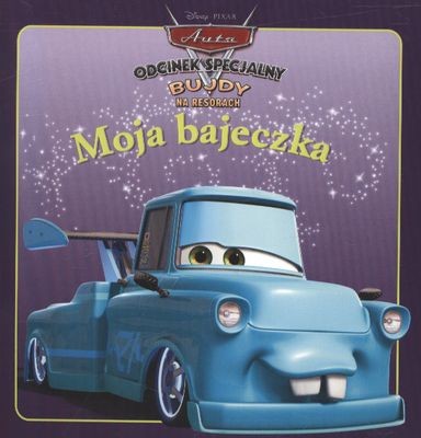 Moja bajeczka auta: Bujdy na resorach - Książeczka 15x14.5cm